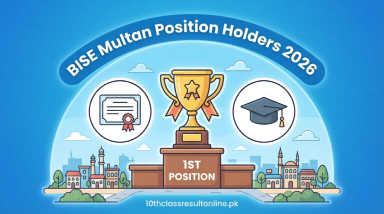 BISE Multan Matric 2026 Toppers: Position Holders List, Marks & Schools