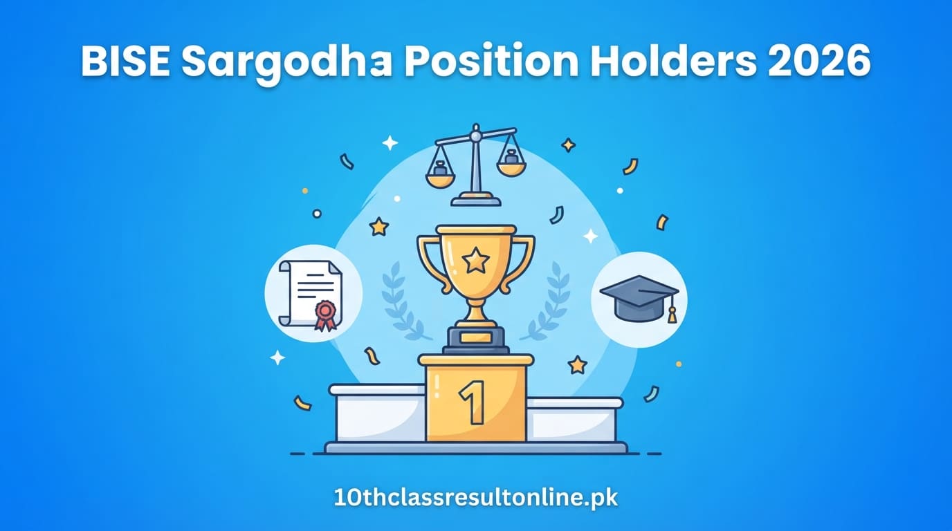 Check BISE Sargodha Position Holders 2026: Matric Toppers, Marks & Schools
